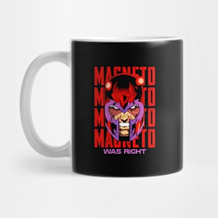 Magneto Was Right Mug